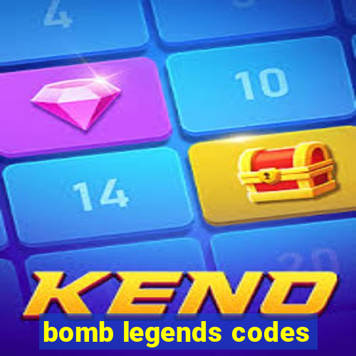 bomb legends codes